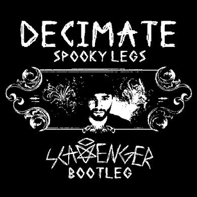 Decimate - Spooky Legs (Scavenger Bootleg)